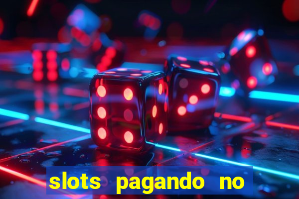 slots pagando no cadastro 2024